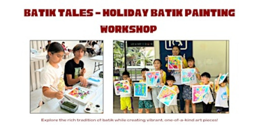 Batik Tales - Holiday Batik Painting Art Workshop