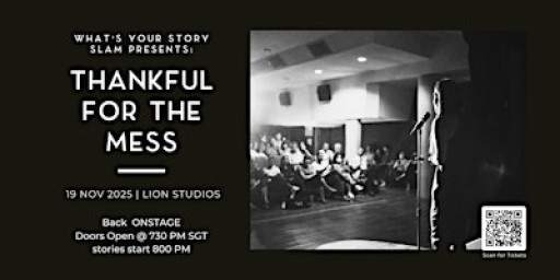 What's Your Story SLAM : Thankful for the Mess