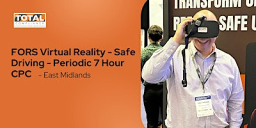 FORS Virtual Reality Safe Driving & LoCity -Periodic 7 Hr CPC-East Midlands