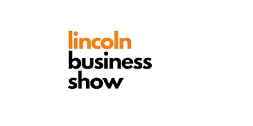 Lincoln Business Show