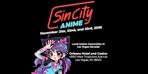 Sin City Anime 2025 - Anime Convention Las Vegas, NV