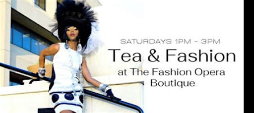 Tea & Fashion at The Fashion Opera Boutique