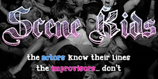 Scene Kids - Improv Comedy Show