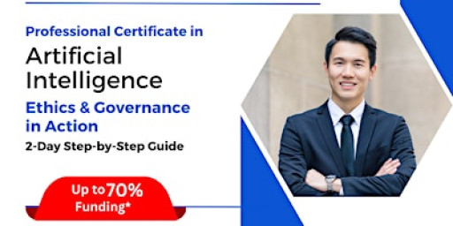 [22 & 23 Dec 2025] Professional Certificate in AI Ethics & Governance