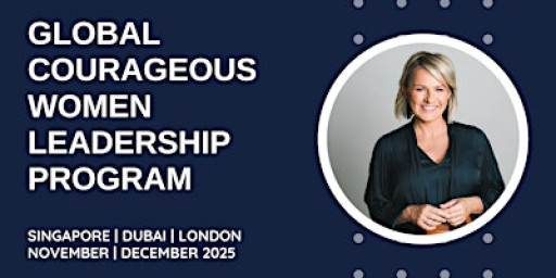 GLOBAL COURAGEOUS WOMEN LEADERSHIP PROGRAM - DUBAI