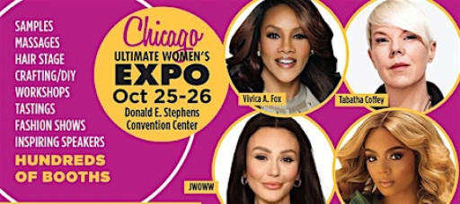 Chicago Womens Expo Beauty, Fashion, Pop Up Shops, Celebs, Oct 25-26