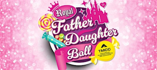 2025 TMCC EPIC Royal Father Daughter Ball