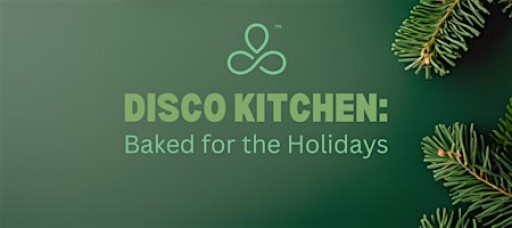 Disco Kitchen: Baked for the Holidays