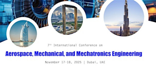 7th International Conference on Aerospace, Mechanical, and Mechatronics Eng