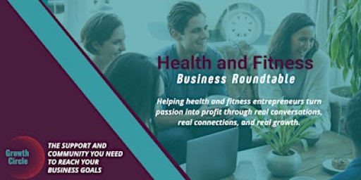 Health and Fitness Business Roundtable - Next event Wed 10/22 @12pm