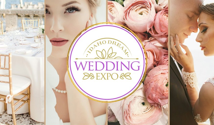 Idaho Dream Wedding Expo