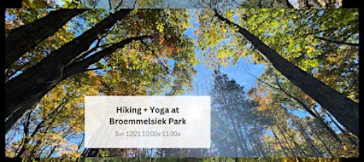 Hiking + Yoga in the Park - Brommelsiek