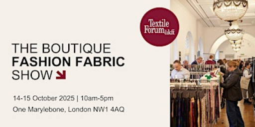 Textile Forum London: The boutique fashion fabric show