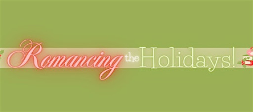 Romancing the Holidays