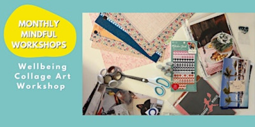 2025 Wellbeing Collage Art Workshop