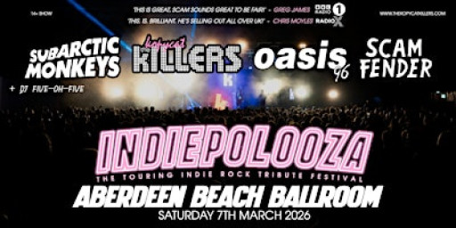 Indiepalooza - Aberdeen Beach Ballroom - 7th March 2026