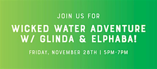 Wicked Water Adventure w/ Glinda & Elphaba!