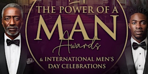 The Power Of Man Awards & International Men's day celebration