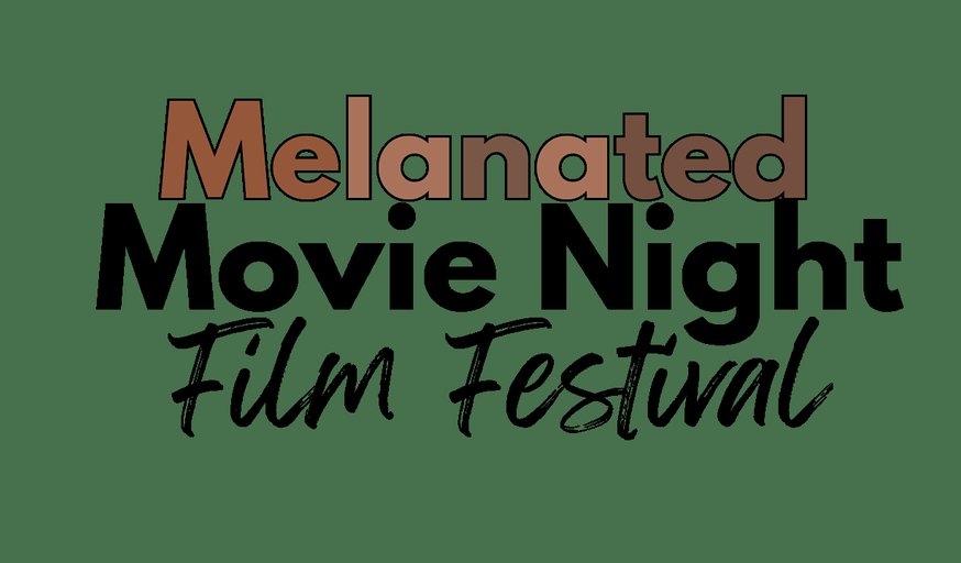 Melanated Movie Night Film Festival