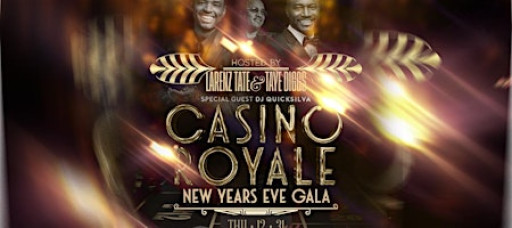NYE CASINO ROYALE GALA HOSTED BY TAYE DIGGS & LARENZ TATE