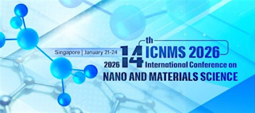 14th International Conference on Nano and Materials Science (ICNMS 2026)