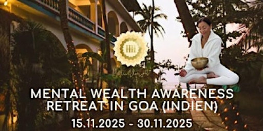 Mental Wealth Awareness Retreat in Goa / Indien