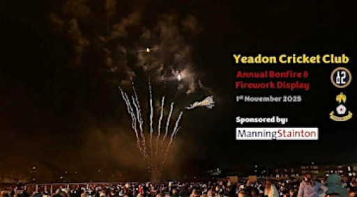 Yeadon CC Bonfire & Fireworks  2025 - Sponsored by Manning Stainton