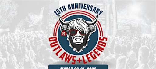 OUTLAWS & LEGENDS MUSIC FESTIVAL ~ 15th ANNIVERSARY