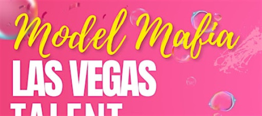 LAS VEGAS TALENT AND FASHION SHOW CASTING