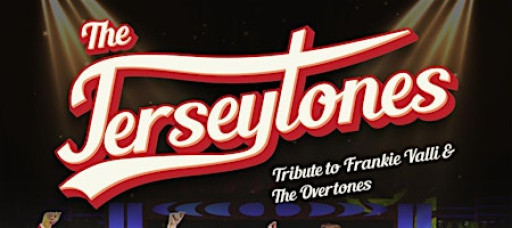The Jerseytones – Tribute to Frankie Valli & The Music of the Overtones