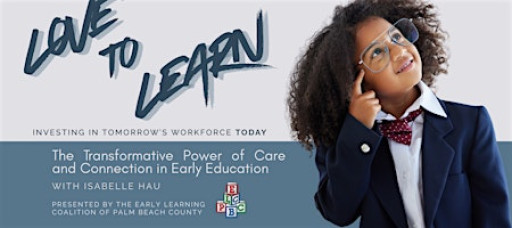 Love to Learn: Investing in Tomorrow's Workforce Today