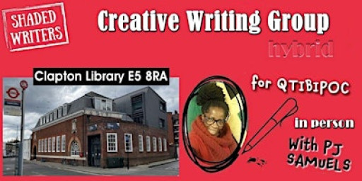 Shaded Writers x Hackney Libraries In Person Writing Group for QTIBiPoC