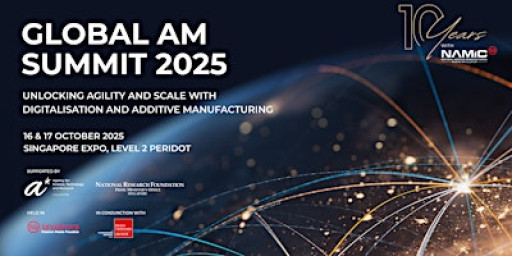 NAMIC Global Additive Manufacturing Summit (GAMS) 2025