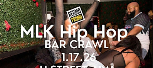 The Hip Hop R&B Bar Crawl — MLK Weekend | U Street DC | 1.17.26