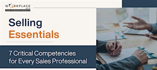 Selling Essentials: 7 Critical Competencies for Every Sales Professional