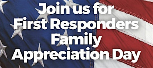 First Responders Family Appreciation Day