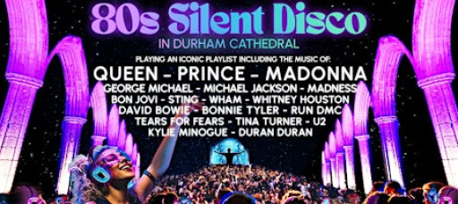 80s Silent Disco in Durham Cathedral - Friday 16th January
