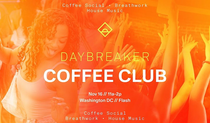 DAYBREAKER DC // COFFEE CLUB // NOV 16