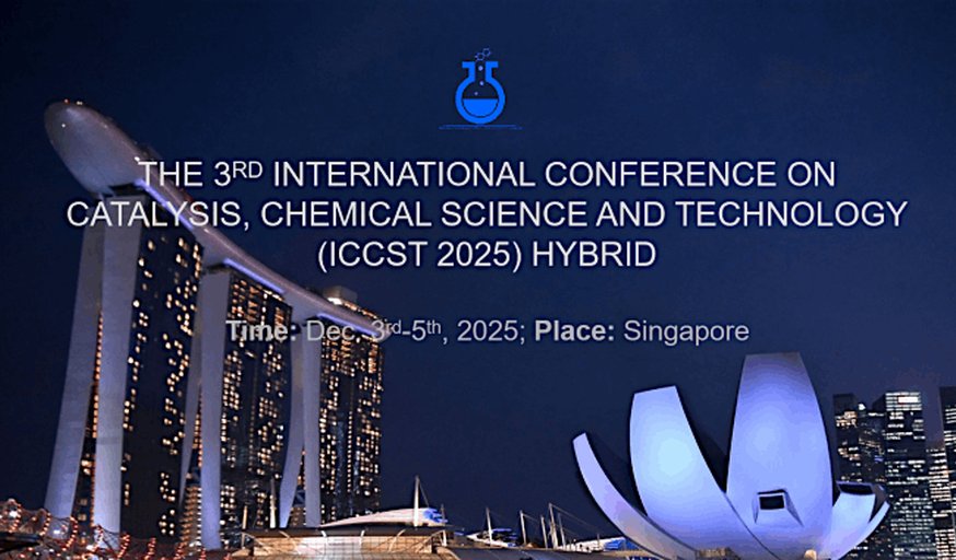 The 3rd International Conference on Catalysis, Chemical Science and Technol