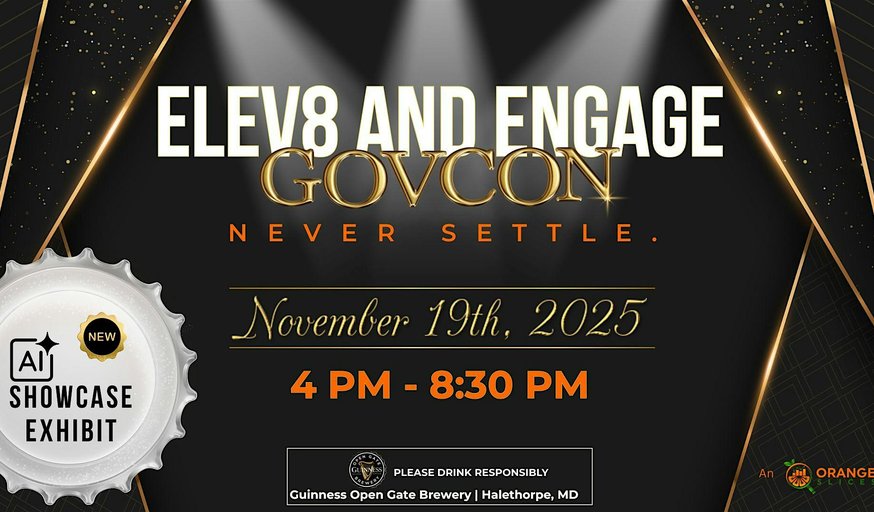 Elev8 and Engage GovCon. Never Settle. An OrangeSlices AI event