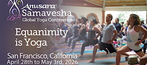 2026 Anusara Yoga Global Conference - Samavesha | San Francisco, California