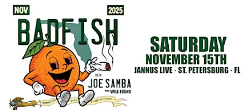 BADFISH "A TRIBUTE TO SUBLIME" w/ JOE SAMBA & WILL EVANS - ST PETE