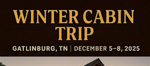 Winter Cabin Trip-4th Annual