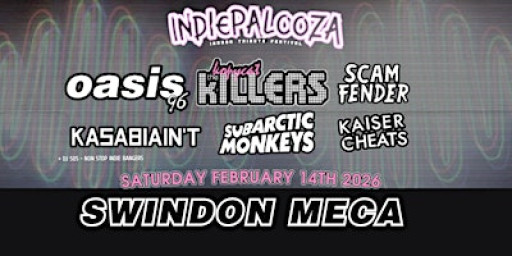 Indiepalooza - Swindon Meca - 14th February 2026