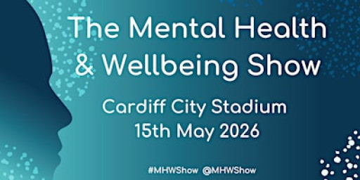 The Mental Health and Wellbeing Show 2026