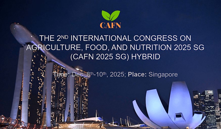 The 2nd International Congress on Agriculture, Food, and Nutrition 2025 SG