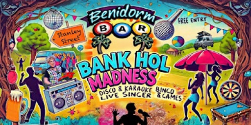 BANK HOLIDAY Madness @ Benidorm Bar, Liverpool