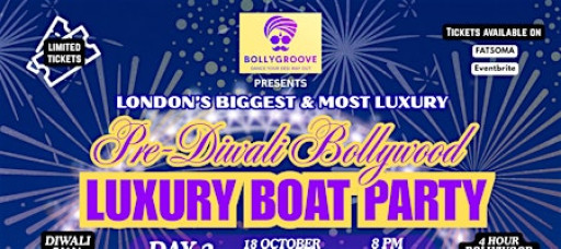 DAY 2 - LONDON'S BIGGEST & MOST LUXURY PRE-DIWALI BOLLYWOOD BOAT PARTY 2025