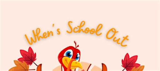 When School is Out, Thanksgiving Break Camp is In!