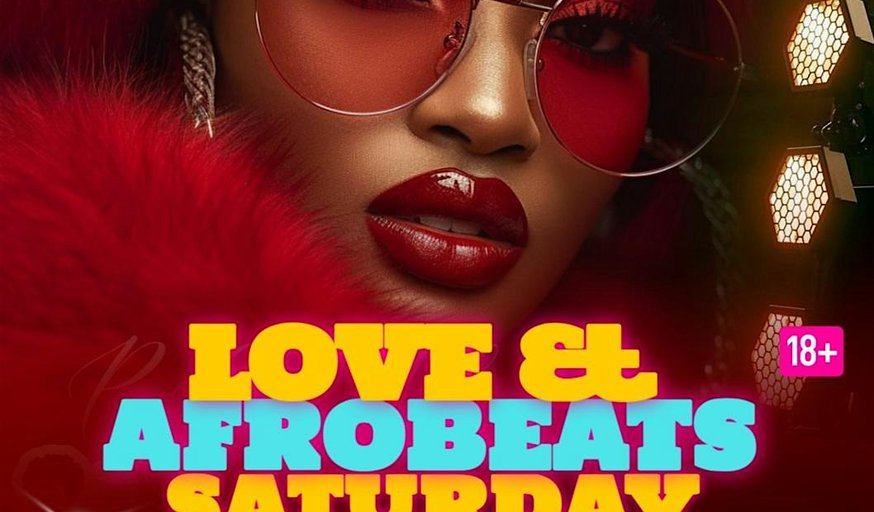 LOVE & AFROBEATS SATURDAY